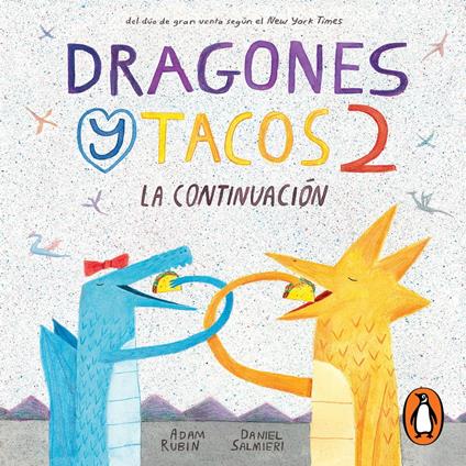 Dragones y tacos 2: La continuación