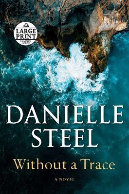 Without a Trace: A Novel - Danielle Steel - cover