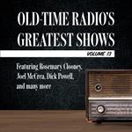 Old-Time Radio's Greatest Shows, Volume 13