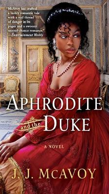Aphrodite and the Duke: A Novel - J.J. McAvoy - cover