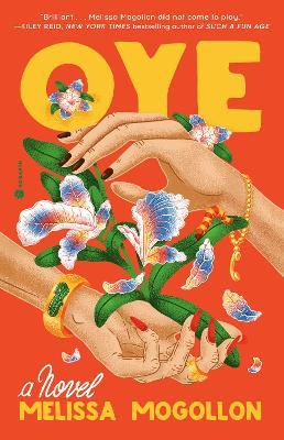 Oye: A Novel - Melissa Mogollon - cover