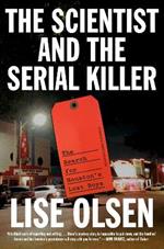 The Scientist and the Serial Killer: The Search for Houston's Lost Boys
