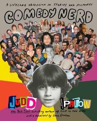 Comedy Nerd: A Lifelong Obsession in Stories and Pictures - Judd Apatow - cover