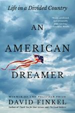 American Dreamer, An: Life in a Divided Country