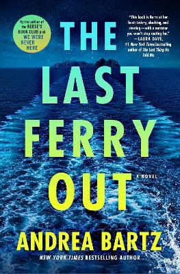 The Last Ferry Out: A Novel - Andrea Bartz - cover