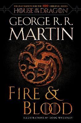 Fire & Blood (HBO Tie-in Edition): 300 Years Before A Game of Thrones - George R. R. Martin - cover