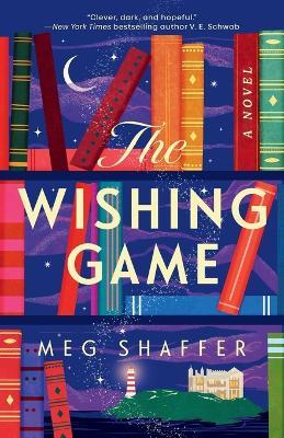 The Wishing Game: A Novel - Meg Shaffer - cover