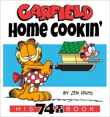 Garfield Home Cookin': His 74th Book - Jim Davis - cover