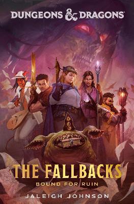 Dungeons & Dragons: The Fallbacks: Bound for Ruin - Jaleigh Johnson - cover