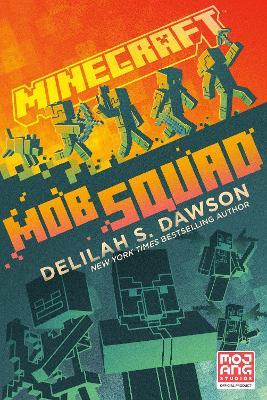 Minecraft: Mob Squad: An Official Minecraft Novel - Delilah S. Dawson - cover