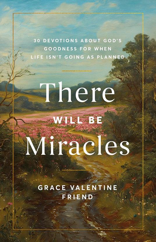There Will Be Miracles