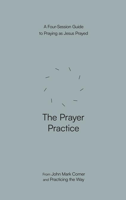 The Prayer Practice