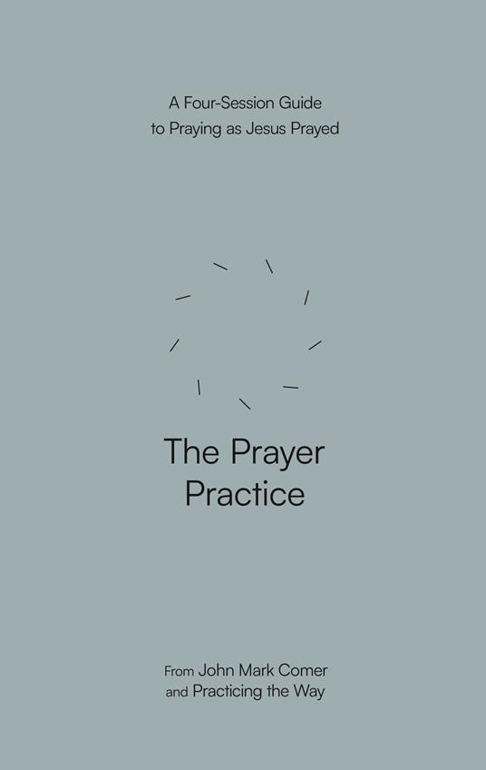 The Prayer Practice