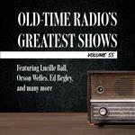 Old-Time Radio's Greatest Shows, Volume 55