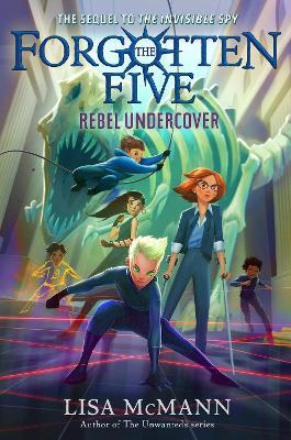 Rebel Undercover (The Forgotten Five, Book 3) - Lisa McMann - cover