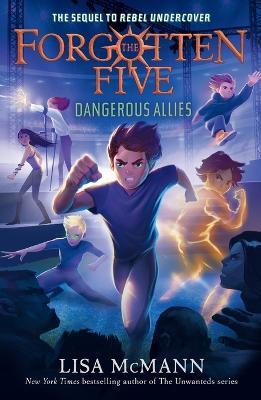 Dangerous Allies (The Forgotten Five, Book 4) - Lisa McMann - cover