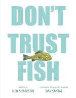 Don't Trust Fish