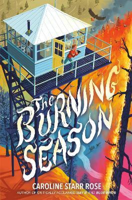 The Burning Season - Caroline Starr Rose - cover