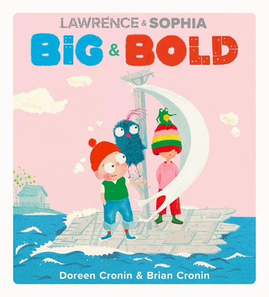 Lawrence & Sophia: Big & Bold - Doreen Cronin,Brian Cronin - ebook