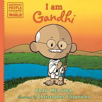 I am Gandhi - Brad Meltzer,Christopher Eliopoulos - cover