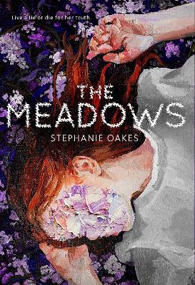 The Meadows - Stephanie Oakes - cover