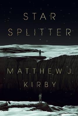 Star Splitter - Matthew J. Kirby - cover