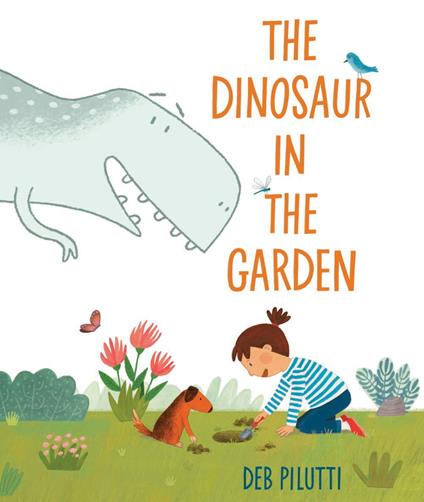 The Dinosaur in the Garden - Deb Pilutti - ebook