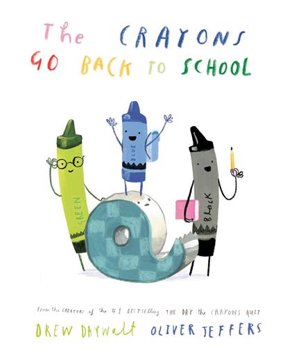 The Crayons Go Back to School - Drew Daywalt,Oliver Jeffers - ebook