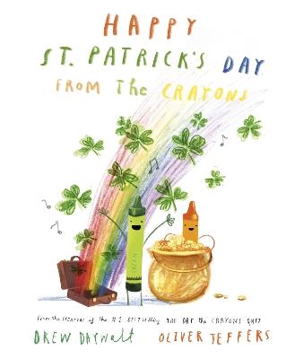 Happy St. Patrick's Day from the Crayons - Drew Daywalt - cover