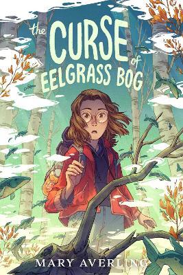 The Curse of Eelgrass Bog - Mary Averling - cover