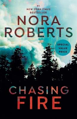 Chasing Fire - Nora Roberts - cover