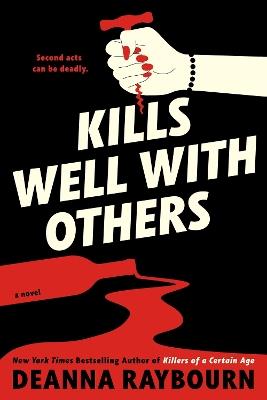 Kills Well with Others - Deanna Raybourn - cover