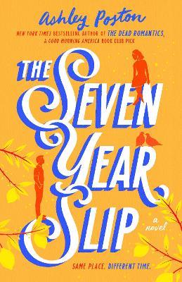 The Seven Year Slip - Ashley Poston - cover