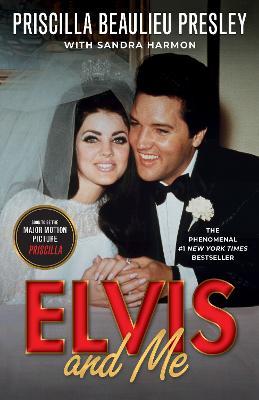 Elvis and Me: The True Story of the Love Between Priscilla Presley and the King of Rock N' Roll - Priscilla Presley,Sandra Harmon - cover