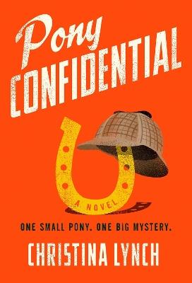 Pony Confidential - Christina Lynch - cover