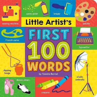 Little Artist's First 100 Words - Tenisha Bernal - cover