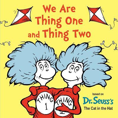 We Are Thing One and Thing Two - Dr. Seuss - cover