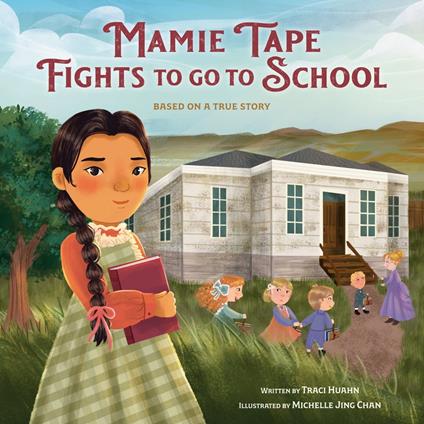 Mamie Tape Fights to Go to School - Traci Huahn,Michelle Jing Chan - ebook