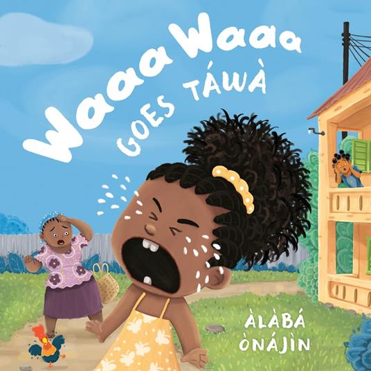 Waaa Waaa Goes Táwà - Àlàbá Ònájìn - ebook