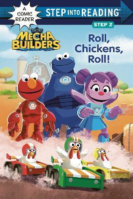 Roll, Chickens, Roll! (Sesame Street Mecha Builders) - Lauren Clauss - cover