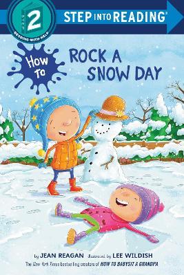 How to Rock a Snow Day - Jean Reagan,Lee Wildish - cover