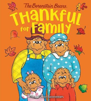 Thankful for Family (Berenstain Bears) - Stan Berenstain,Jan Berenstain - cover