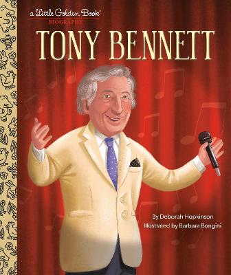 Tony Bennett: A Little Golden Book Biography - Deborah Hopkinson,Barbara Bongini - cover