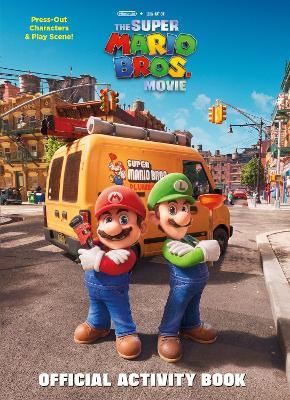 Nintendo and Illumination present The Super Mario Bros. Movie Official Activity Book - Michael Moccio - cover