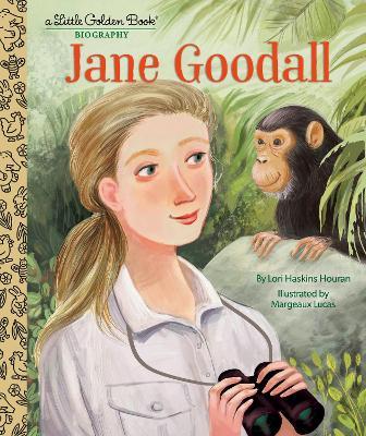 Jane Goodall: A Little Golden Book Biography - Lori Haskins Houran,Margeaux Lucas - cover