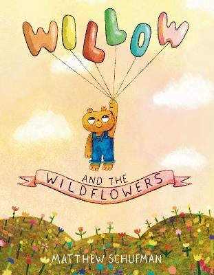 Willow and the Wildflowers - Matthew Schufman - cover