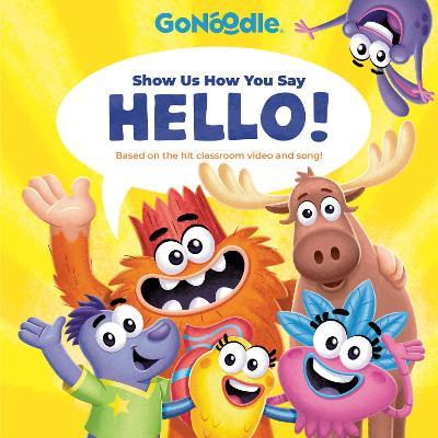 Show Us How You Say Hello! (GoNoodle) - Random House - cover