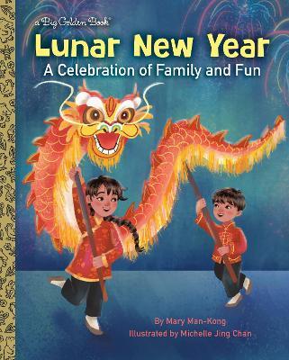 Lunar New Year: A Celebration of Family and Fun - Mary Man-Kong,Michelle Jing Chan - cover