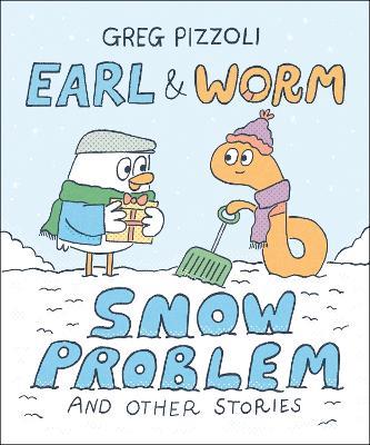 Earl & Worm #3: Snow Problem and Other Stories - Greg Pizzoli - cover