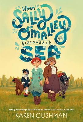 When Sally O'Malley Discovered the Sea - Karen Cushman - cover